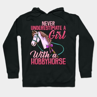 Never Underestimate A Girl With A Hobbyhorse product Hoodie